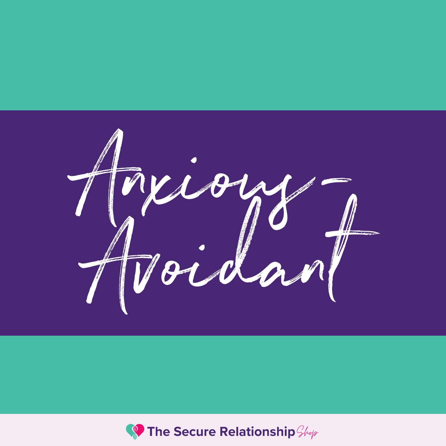 Anxious-Avoidant Attachment Styles