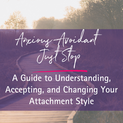 [E-Book] Anxious-Avoidant: Just BE